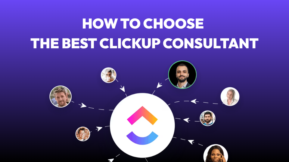 How to Choose the Best ClickUp Consultant