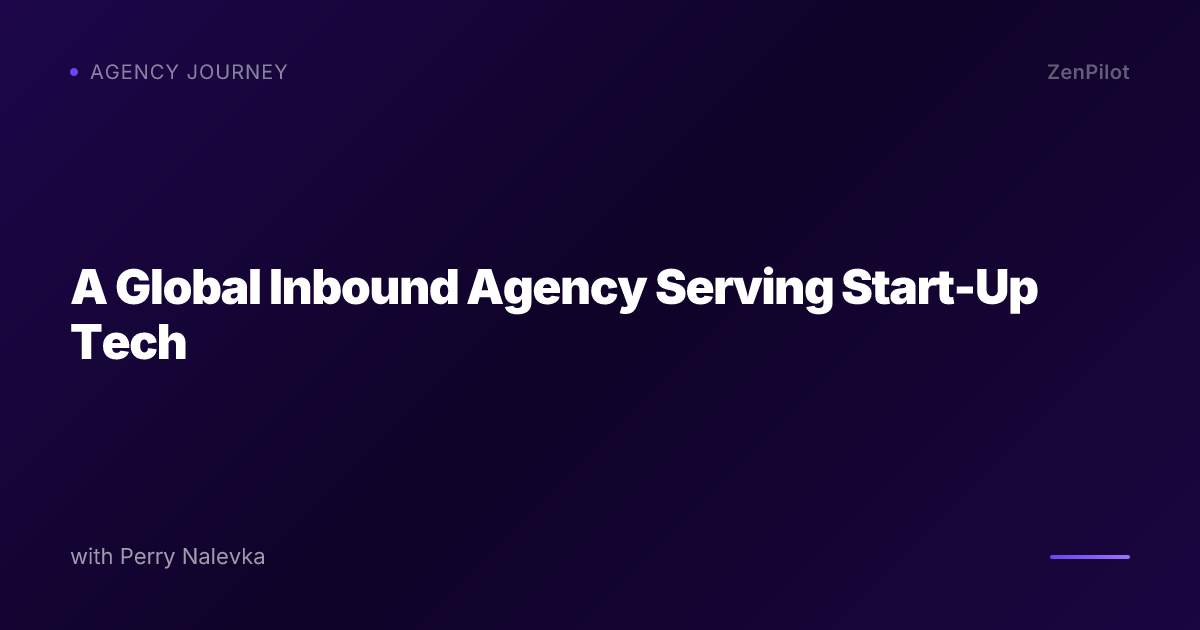 A Global Inbound Agency Serving Start-Up Tech