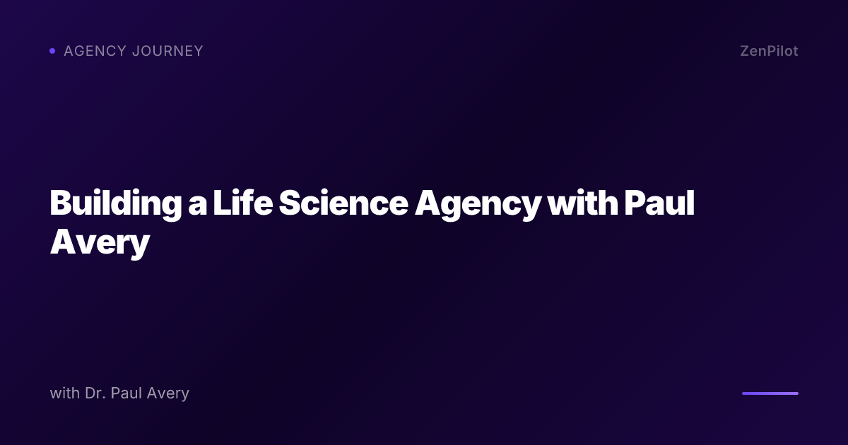 Building a Life Science Agency with Paul Avery
