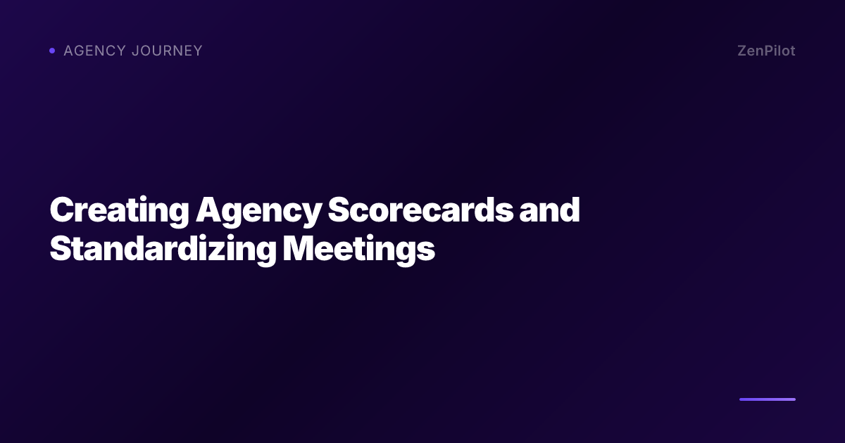 Creating Agency Scorecards and Standardizing Meetings