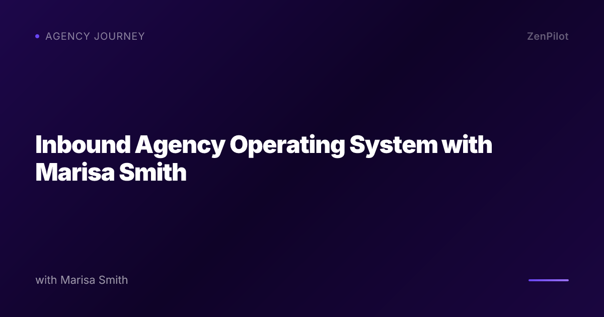 Inbound Agency Operating System with Marisa Smith