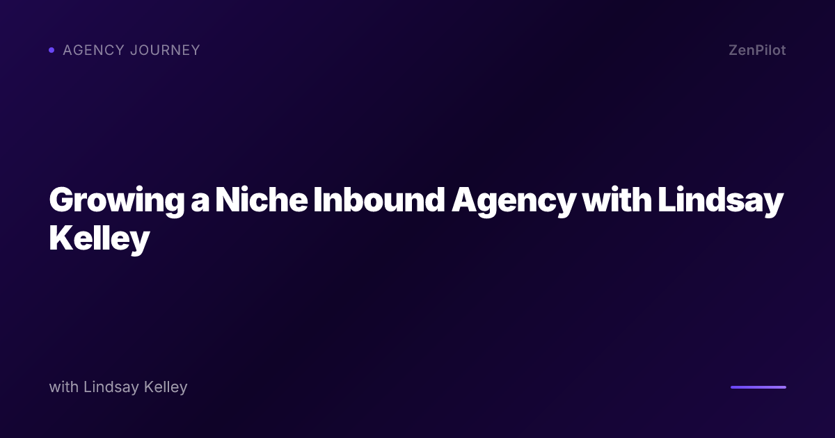 Growing a Niche Inbound Agency with Lindsay Kelley