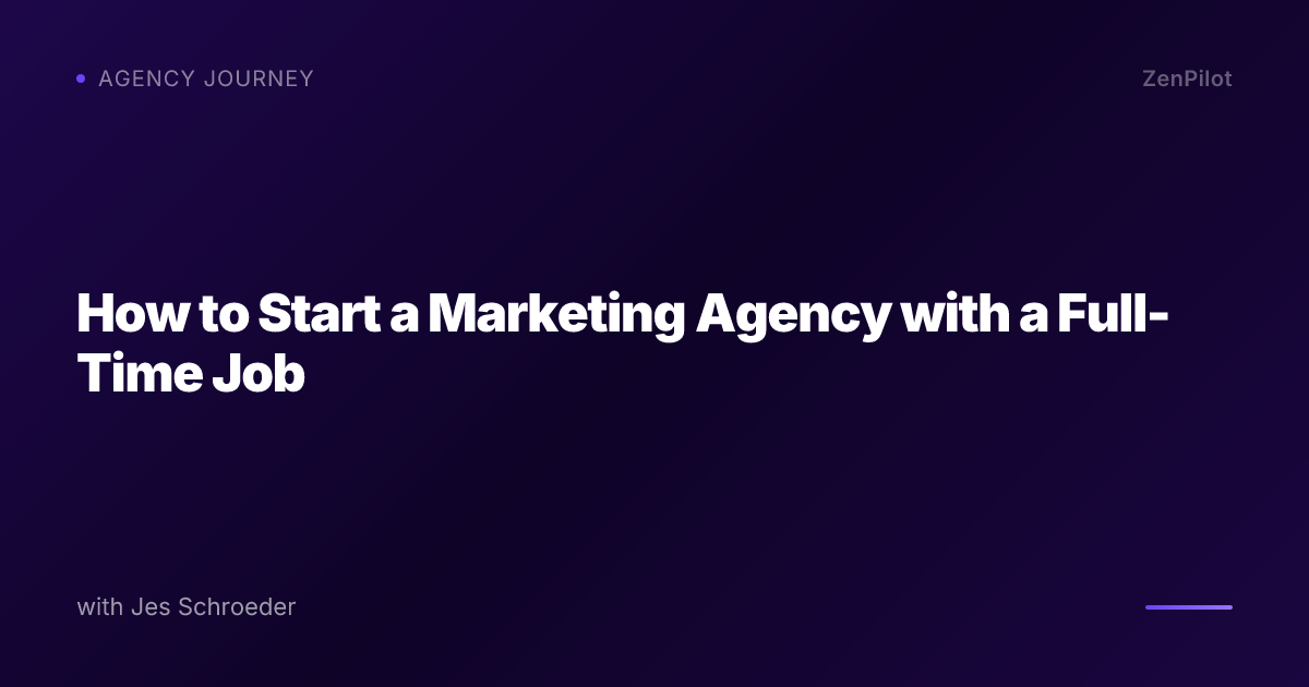 How to Start a Marketing Agency with a Full-Time Job