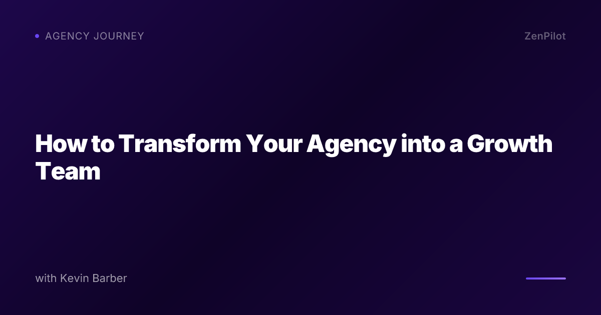 How to Transform Your Agency into a Growth Team