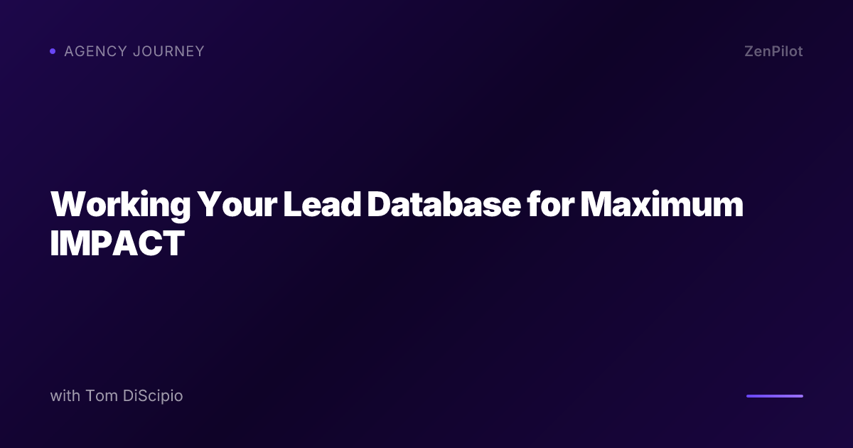 Working Your Lead Database for Maximum IMPACT